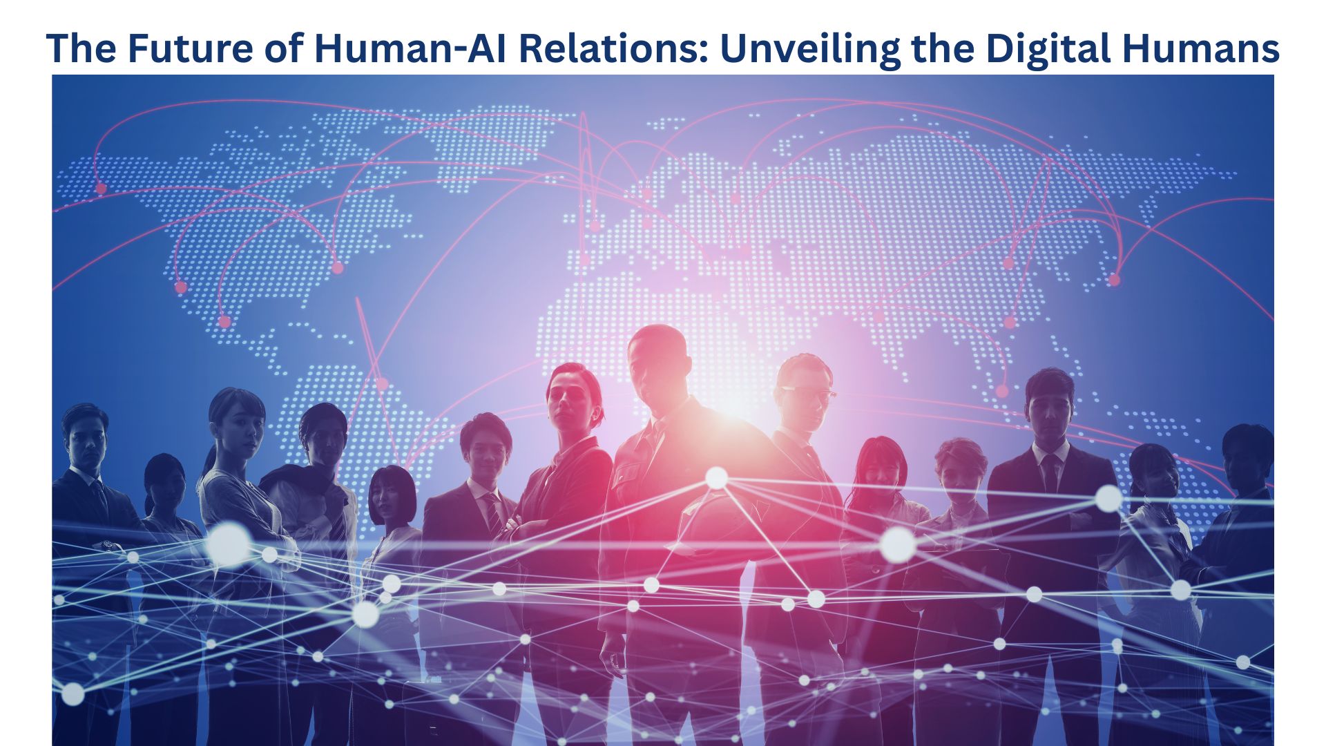 The Future of Human-AI Relations: Unveiling the Digital Humans ...
